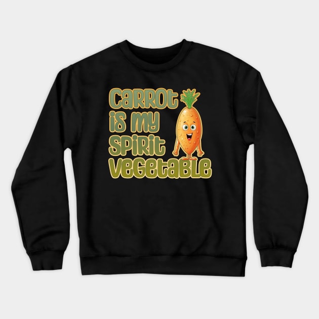 Carrot is my Spirit Vegetable Crewneck Sweatshirt by DanielLiamGill